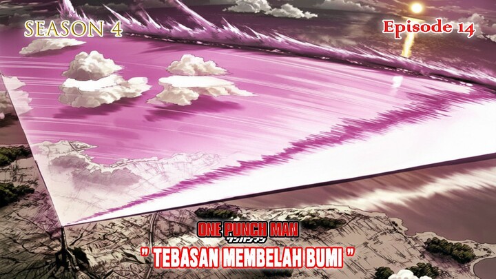 One Punch Man (Season 4) - Episode 14 [Bahasa Indonesia] - " Tebasan Membelah Bumi "