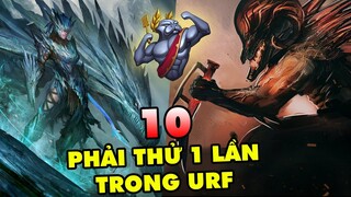 TOP 10 vị tướng LMHT nhất định phải thử một lần trong chế độ URF 2021