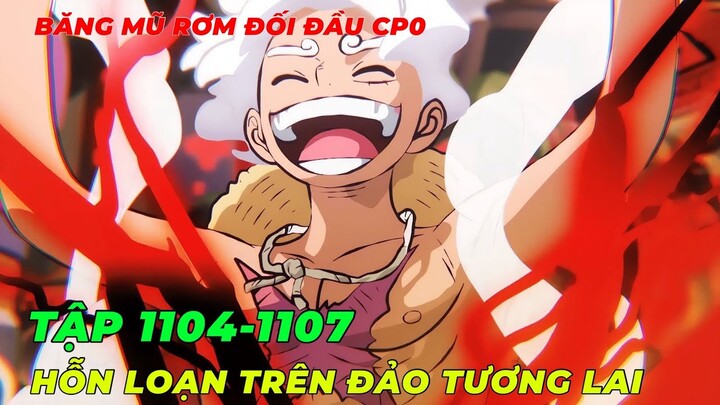 REVIEW ONE PIECE TẬP 1104-1107 l BĂNG MŨ RƠM ĐỐI ĐẦU VỚI TỔ CHỨC SÁT THỦ CP0 TRÊN ĐẢO EGGHEAD I