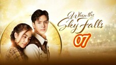 🇹🇭 WHEN THE SKY FALLS | EP 7 | TAGALOG