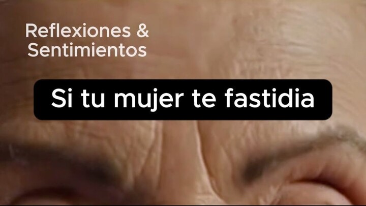 Si tu mujer te fastidia