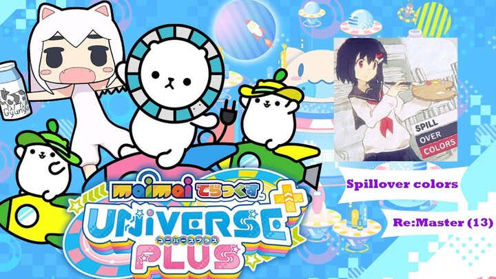 [Maimai DX U+] Spillover Colors Remaster SSS FC