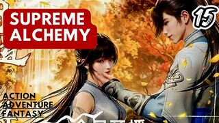 Supreme Alchemy  [ Episode 15 ]