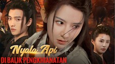 Nyala Api di Balik Pengkhianatan Full Bahasa Indonesia