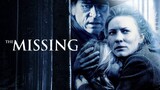 The Missing (2003) เดอะ มิสซิ่ง ล่ามัจจุราชแดนเถื่อน [พากย์ไทย]