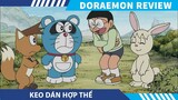 Review Doraemon  KEO DÁN HỢP THỂ , VÒNG HÀO QUANG TÔN SÙNG , DORAEMON TẬP MỚI NHẤT