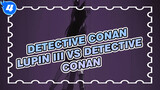 Detective Conan|Handsome Scene of Conan（Lupin III VS Detective Conan ）_4