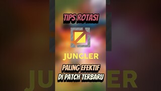 Tips rotasi jungler paling efektif di patch terbaru #mlbb #mobilelegends #mlbbcreatorcamp