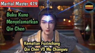 Martial Master 479 ‼️Qin Chen VS Mu Cangwu . Kematian Fusinchang...Buku kuno Menyelamatkan Qin Chen