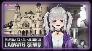 【MiROR】EMANG KENAPA SIH SAMA LAWANG SEWU?