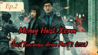 Money Heist: Korea - Joint Economic Area Part 2 (2022)Ep.2(English Subtitle)