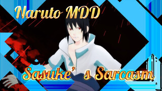 [Naruto MDD] Sasuke's Sarcasm