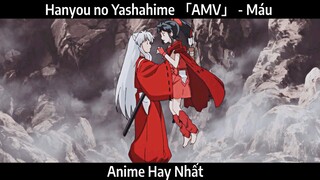 Hanyou no Yashahime 「AMV」 - Máu | Hay Nhất