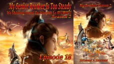 Eps 31 My Senior Brother Is Too Steady, Big Brother, Wo Shixiong Shizai Tai Wenjian Le S2 eps 18