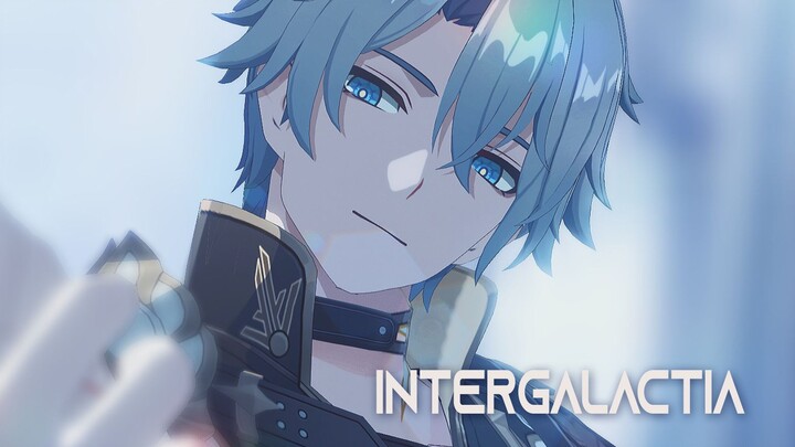 [Honkai Impact: Star Dome Railway MMD] INTERGALACTIA[白儿]