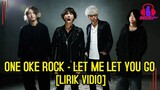 ONE OK ROCK - LET ME LET YOU GO