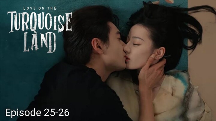 Love on the Turquoise Land Episode 25-26 Subtitle Bahasa Indonesia