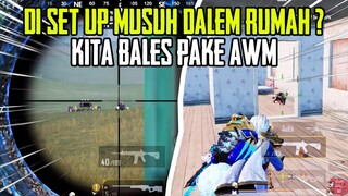 GILA AIM AWM GUA MAKIN RAPET !! KENA SET UP DALEM RUMAH ?? LANGSUNG KITA BALES PAKE AWM !! - PUBGM