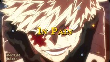 In Pain (4K UHD/ AMV My Hero Academia S6)
