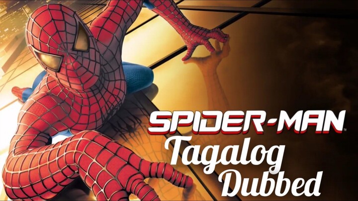 SPIDER-MAN | Full Movie | Tagalog Dubbed