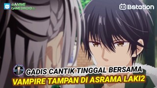 Siap Bikin Baper | Gadis Cantik Tinggal Bersama Vampire Tampan di Asrama Laki-laki!!