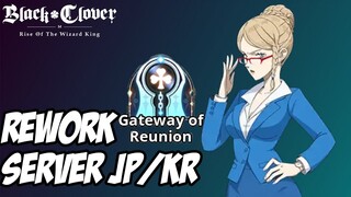 Rework Gateaway of Reunion ini Semoga Cepat ke Server Global | Black Clover M