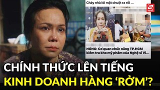Việt Hương lên tiếng về việc bị bắt vì kinh doanh hàng rởm