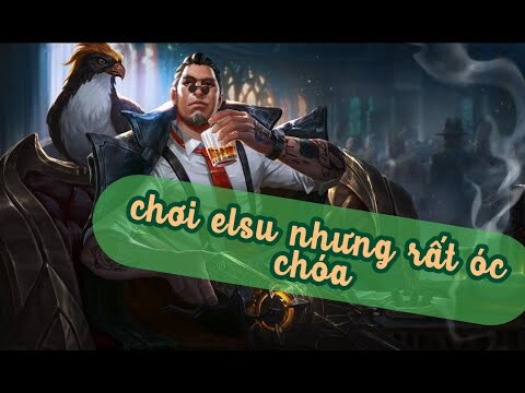 Tôi chơi elsu nhưng rất óc cờ hó!/KHPHAM 803