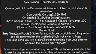 Alex Brogan - The Master Delegator Course Download