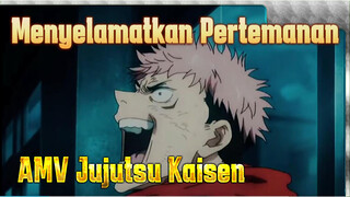 Pertemanan Dapat Diselamatkan Dengan Tinjuan | AMV Jujutsu Kaisen