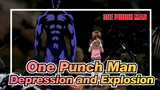 [One Punch Man]Depression and Explosion-Remake