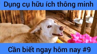 Dụng cụ hữu ích thông mjnh cáng biết ngay hôm nay #9