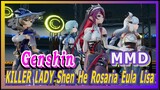 [Genshin, MMD] KILLER LADY (Shen He, Rosaria, Eula, Lisa)