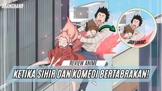 Anime Kocak dengan Twist Sihir yang Tak Terduga🤣🤣