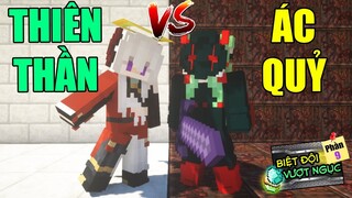 Minecraft Biệt Đội Vượt Ngục (PHẦN 9) #10- ÁC QUỶ VS THIÊN THẦN - AI MẠNH HƠN ? 😈 vs 😇