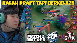 MATCH BERKELAS DI MPL S11?? KALAH DRAFT TAPI HAMPIR MENANG?? EVOS VS GEEK MATCH 2