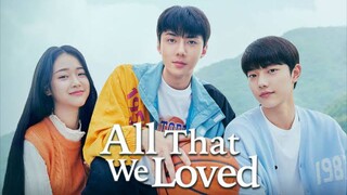 All That We Loved 2023 - EP 02 (Sub Indonesia)
