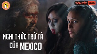 Nghi Thức Trừ Tà Gây Ám Ảnh Của Mexicô |Quạc Review Phim|