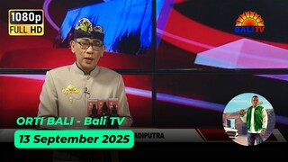 Orti Bali - Bali TV - 13 September 2025 [Full HD]