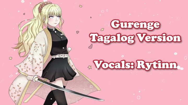 紅蓮華Gurenge/LiSA - Tagalog Ver. ☆Rytinn☆