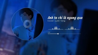 [Vietsub] Anh ta chỉ là ngang qua (他只是经过) - Luân Tang