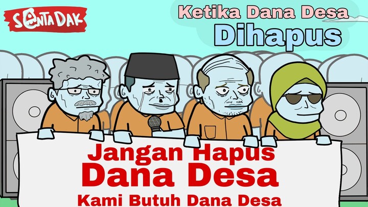 Ini Yang Terjadi Jika Dana Desa Dihapus (Animasi Sentadak)