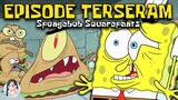 Episode TERSERAM Spongebob ! Kartun Anak Anak Kok Begini ??! Banyak Monster & Menjijikkan ??