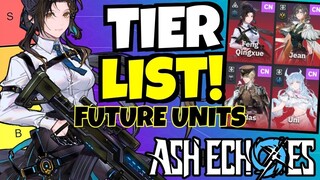 BEST Future Units - CN TIER LIST!!! [Ash Echoes]