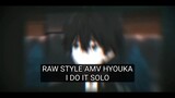 I Do It Solo - Raw AMV Styles Alight Motion