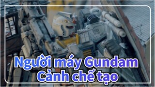 [Người máy Gundam] Cảnh chế tạo