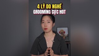 4 lý do khiến nghề Grooming cực hót? chó chó_cưng thúcưng grooming grooming groomer xuhuong thybian