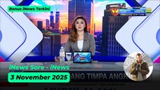 iNews Sore - iNews - 3 November 2025 (Bonus iNews Terkini)