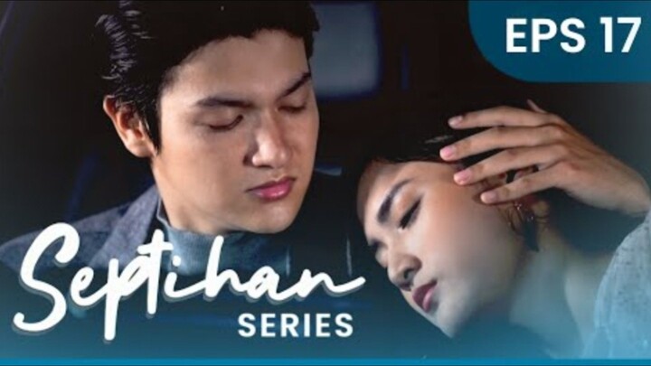 𝚂𝙴𝙿𝚃𝙸𝙷𝙰𝙽 𝚃𝙷𝙴 𝚂𝙴𝚁𝙸𝙴𝚂 𝙴𝙿𝙸𝚂𝙾𝙳𝙴 𝟷𝟽