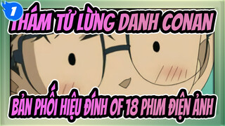 Thám tử lừng danh Conan
Bản phối hiệu đính of 18 phim điện ảnh_1